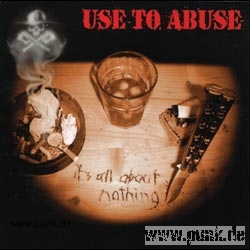 Use To Abuse: It`s all about nothing LP