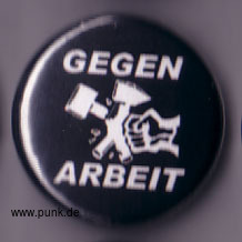 : Gegen Arbeit Button