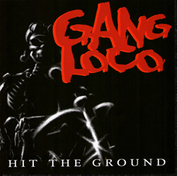 Gang Loco: Gang Loco - Hit the Ground CD