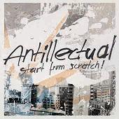 ANTILLECTUAL: Start From Scratch!-CD