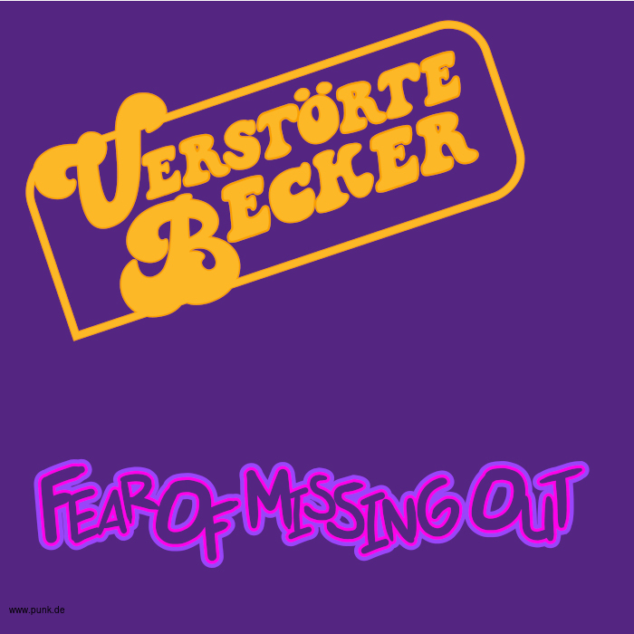 Verstoerte Becker: Fear of missing out - Ich bin romantisch